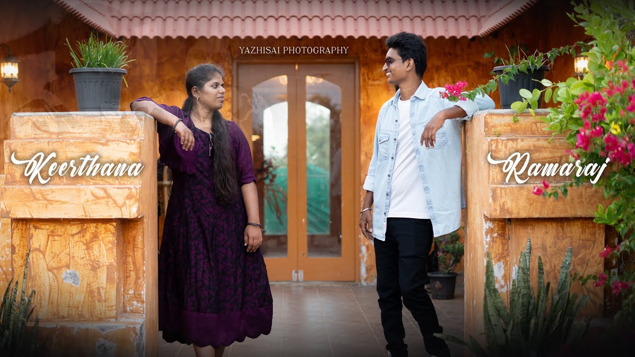 Ramaraj & Keerthana | YAZHISAI PHOTOGRAPHY | Pre - wedding | Outdoor