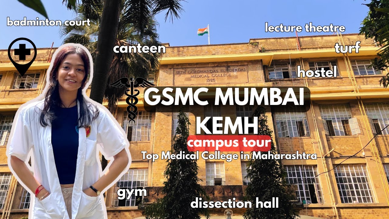 SETH GS and Medical College and KEMH Campus Tour | GSMC Mumbai
