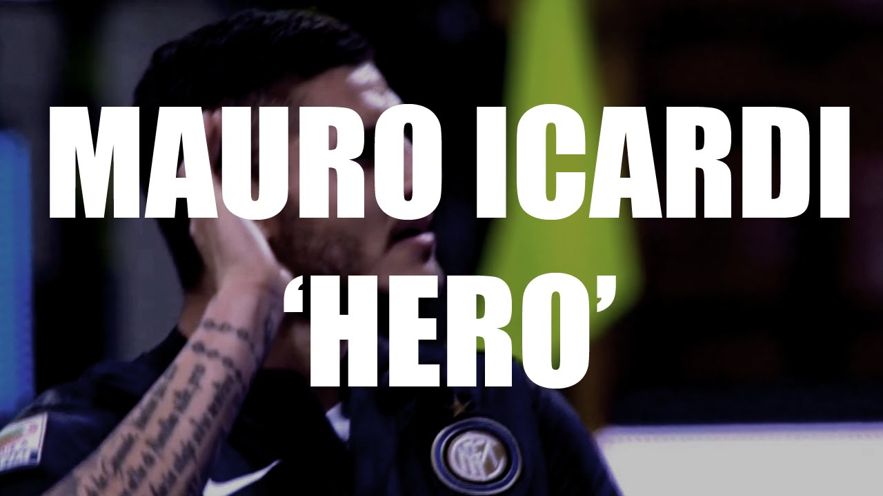 ODIN: Mauro Icardi - 'Hero'