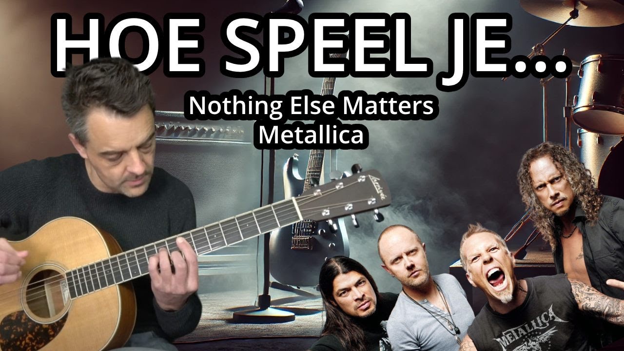 Hoe Speel Je Nothing Else Matters van Metallica (Guitar Tutorial) | NOTHING ELSE MATTERS Tabs Chords