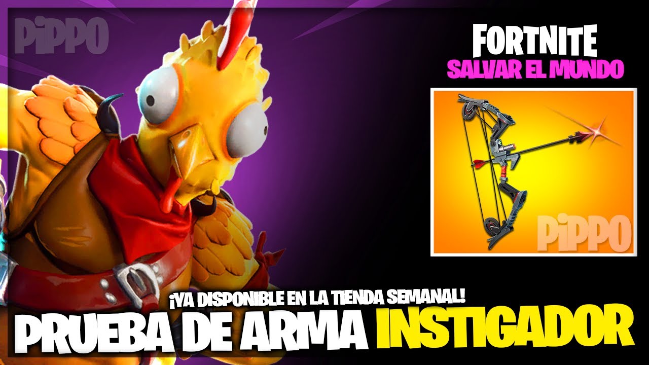 NUEVO ARCO INSTIGADOR - PRUEBA DE ARMA - FORTNITE SALVAR EL MUNDO