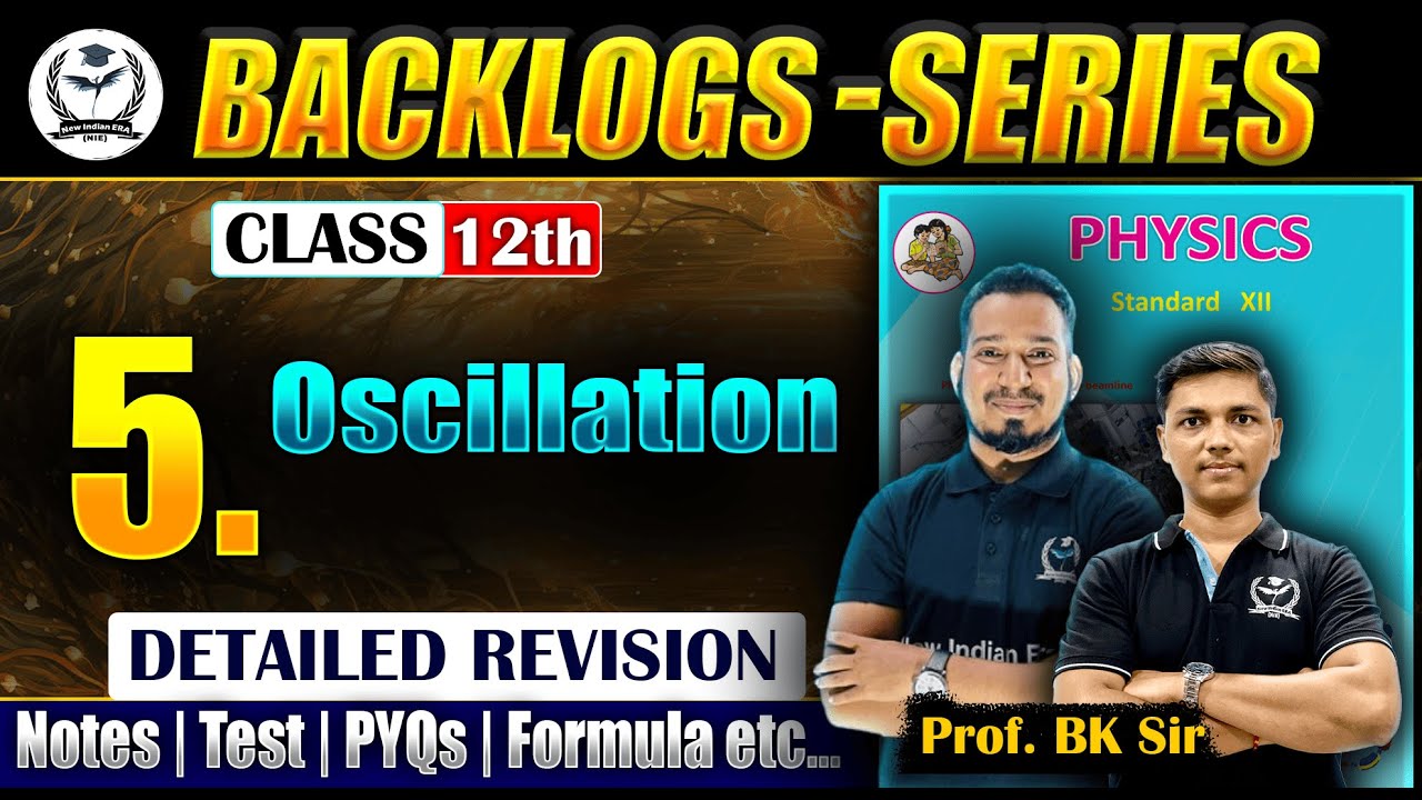 Complete Revision of 5. oscillation Physics Class 12th 🔥PYQs+Notes+Concept | Quality Matlab NIE❤️