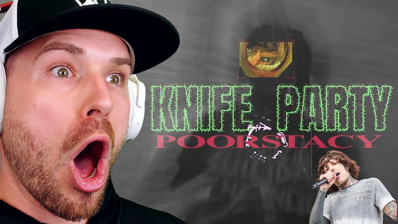 POORSTACY - Knife Party (feat. Oli Sykes of Bring Me The Horizon) (REACTION!!!)