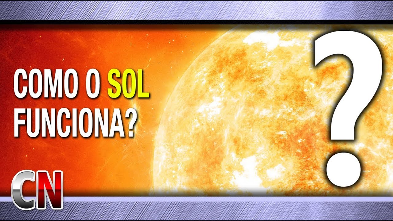 Como o Sol Funciona?