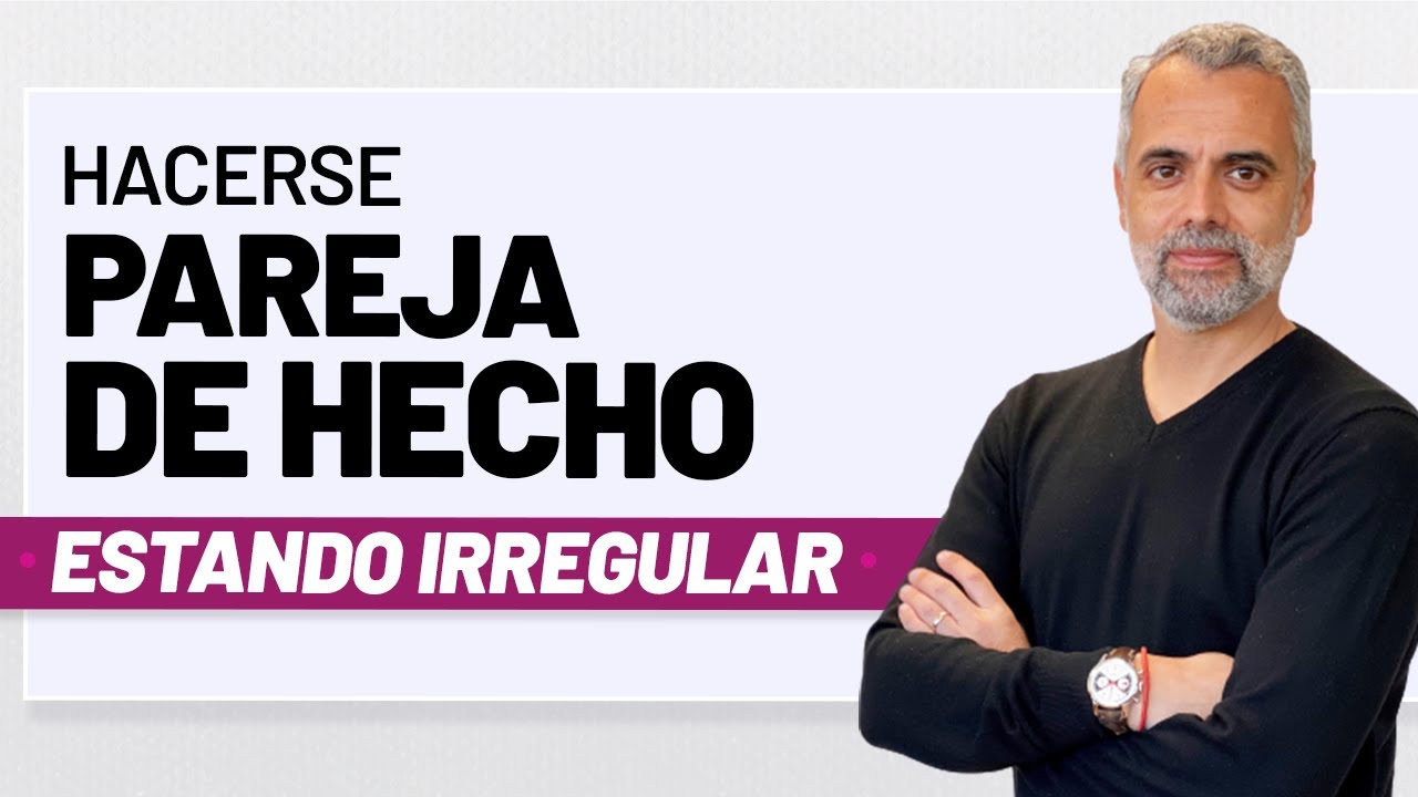 💍 👥 Hacerse Pareja de Hecho estando irregular