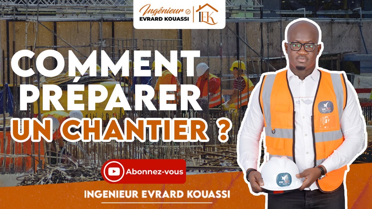Comment préparer un chantier ?