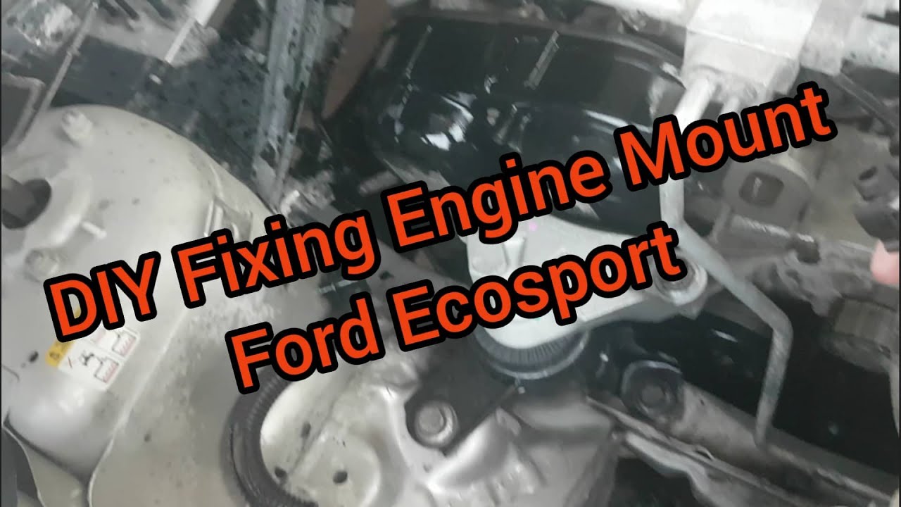 How to Replace Ford Ecosport 2016 Engine Mount Support / DIY