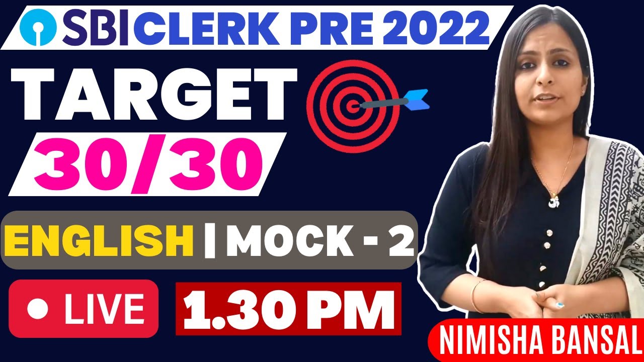 SBI CLERK PRE 2022 | ENGLISH MOCK  - 2 | TARGET 30/30 | NIMISHA BANSAL |