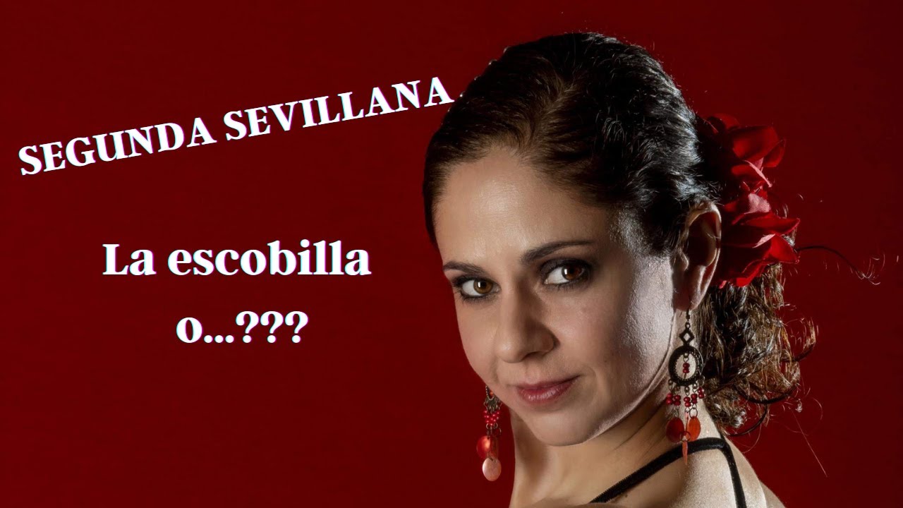 Segunda Sevillana. LA ESCOBILLA