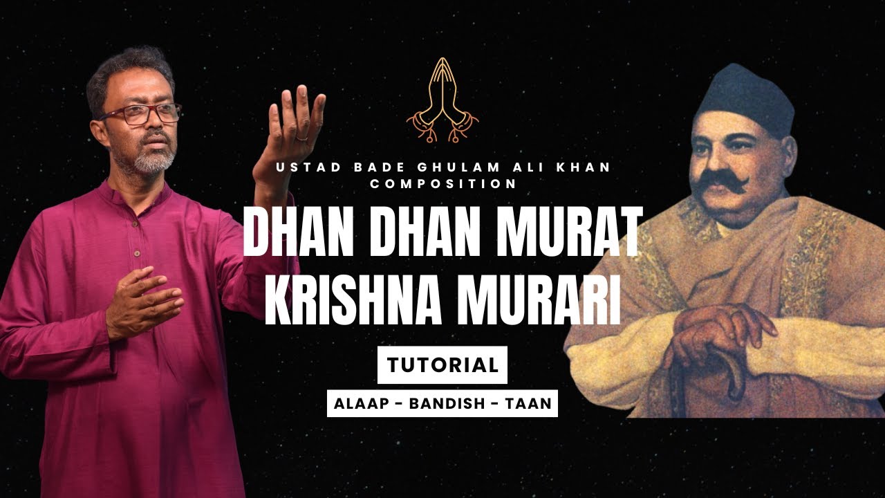 Tutorial | Raag Bhairav | Dhan Dhan Murat Krishna Murari | Ustad Bade Ghulam Ali Khan Composition