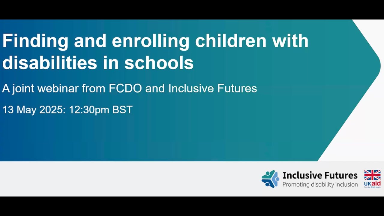 Inclusive Futures learning webinar: finding and enrolling children with disabilities in schools
