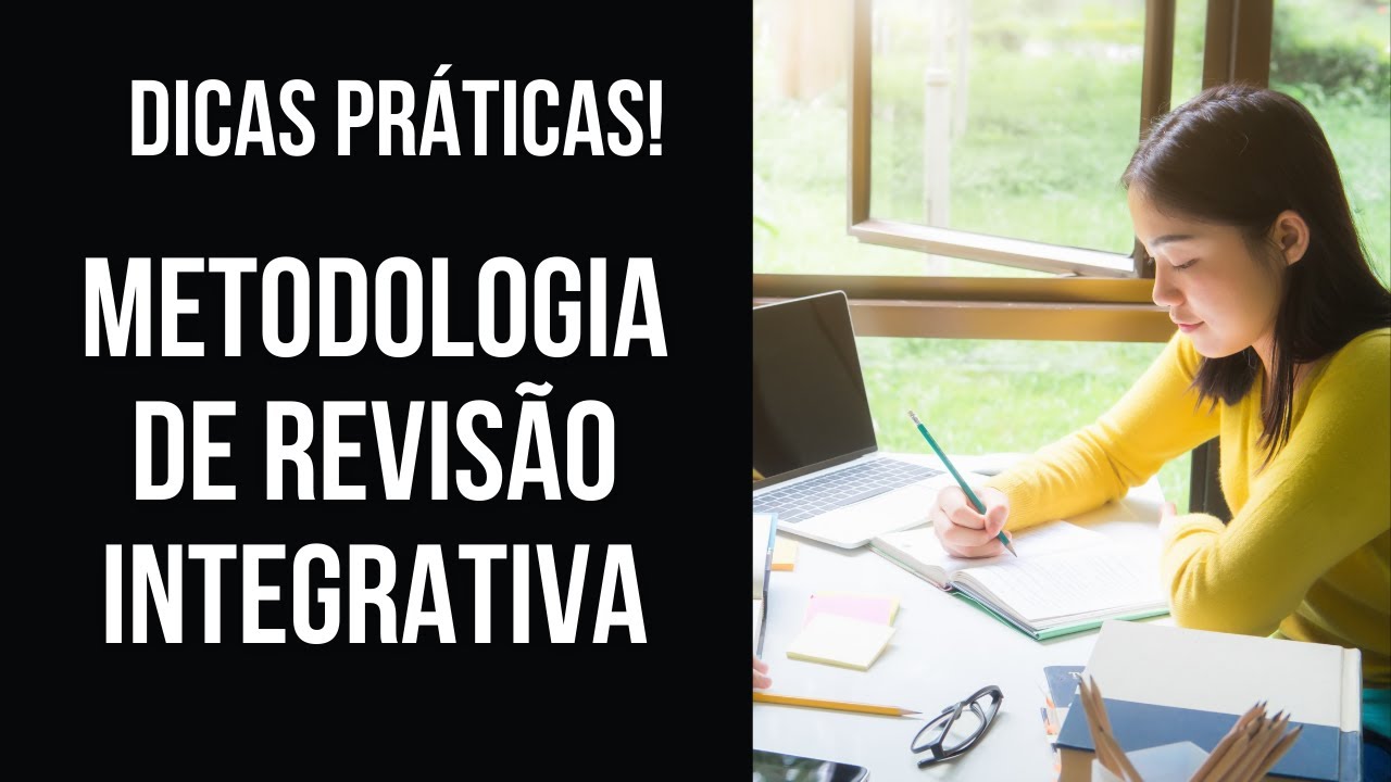 COMO FAZER A METODOLOGIA DE UMA PESQUISA DE REVISÃO INTEGRATIVA DA LITERATURA NA ÁREA DA SAÚDE