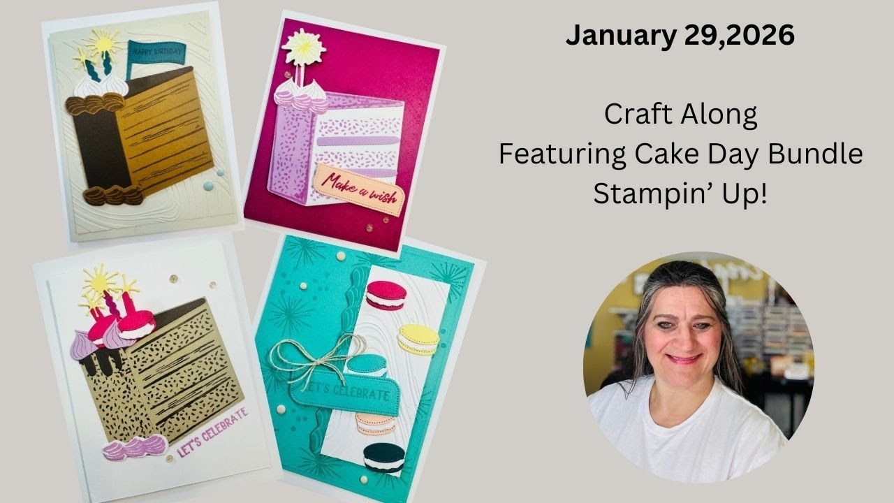 Craft Along Fun 🎉 Cake Day Bundle Stampin’ Up!