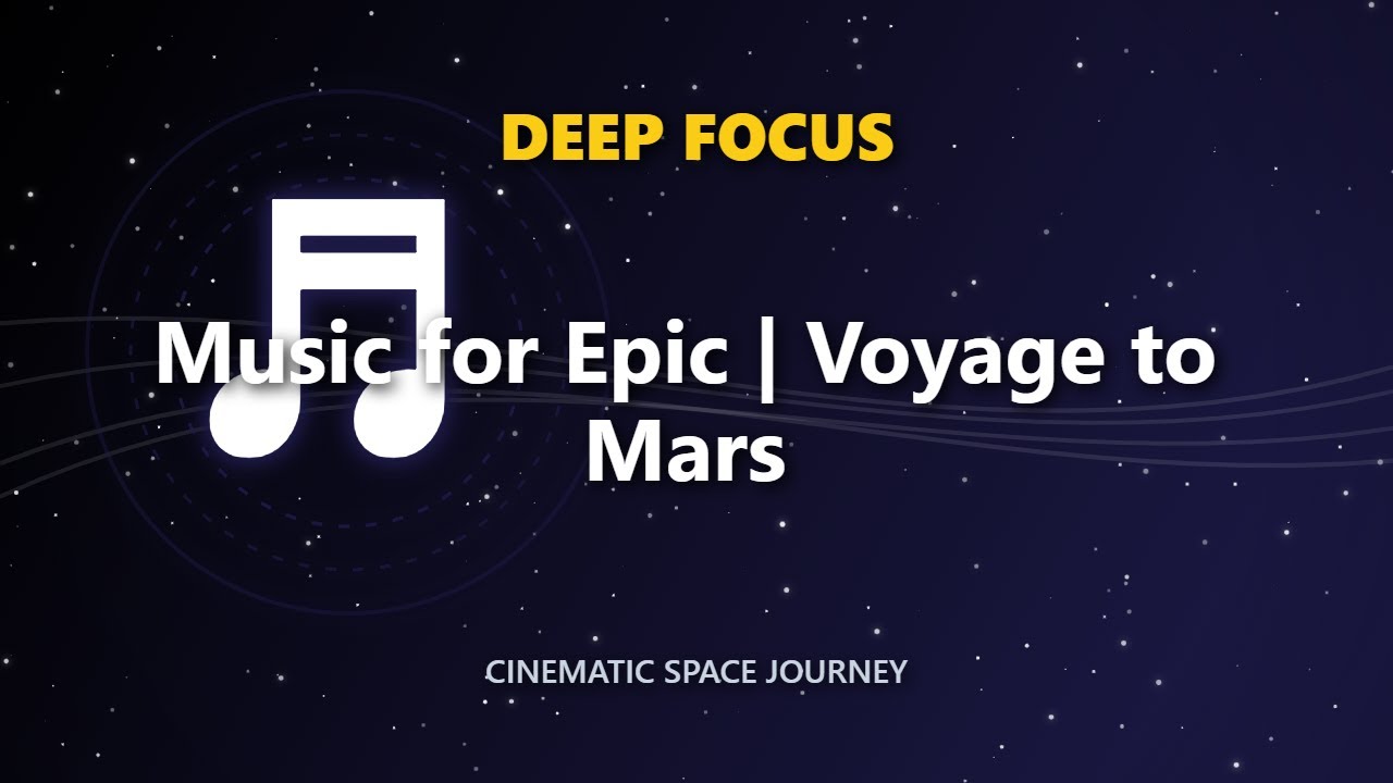 Music for Epic | Voyage to Mars