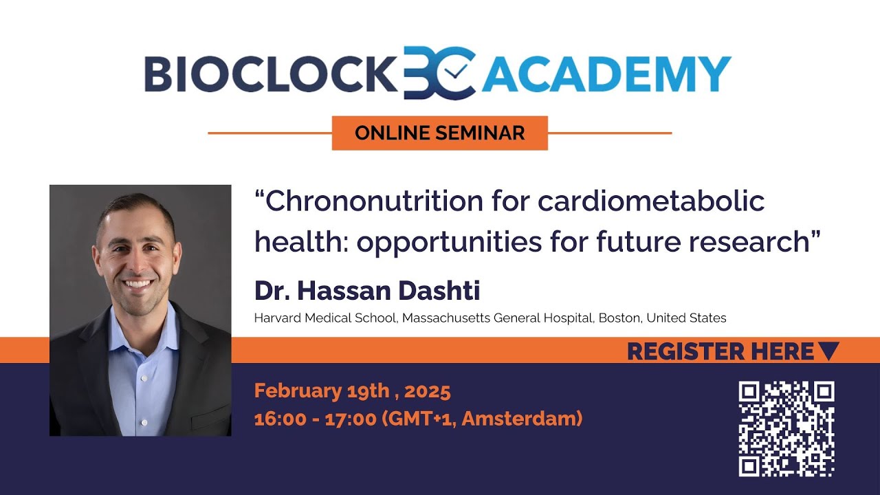 Chrononutrition & Cardiometabolic Health | Dr. Hassan Dashti | BioClock Academy | Session 20