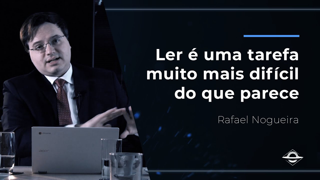 Ler é uma tarefa muito mais difícil do que parece | Rafael Nogueira