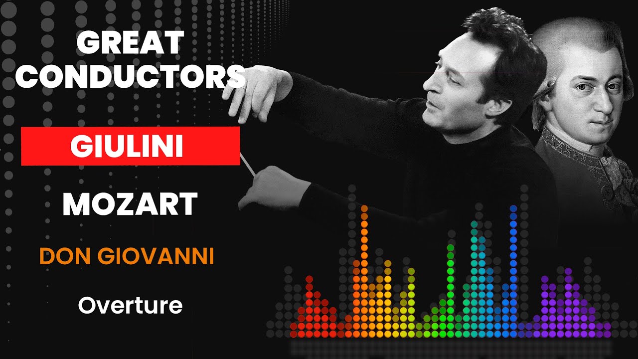 Great Conductors - Carlo Maria Giulini- Wolfgang Amadeus Mozart: Don Giovanni, K.527 Ouverture