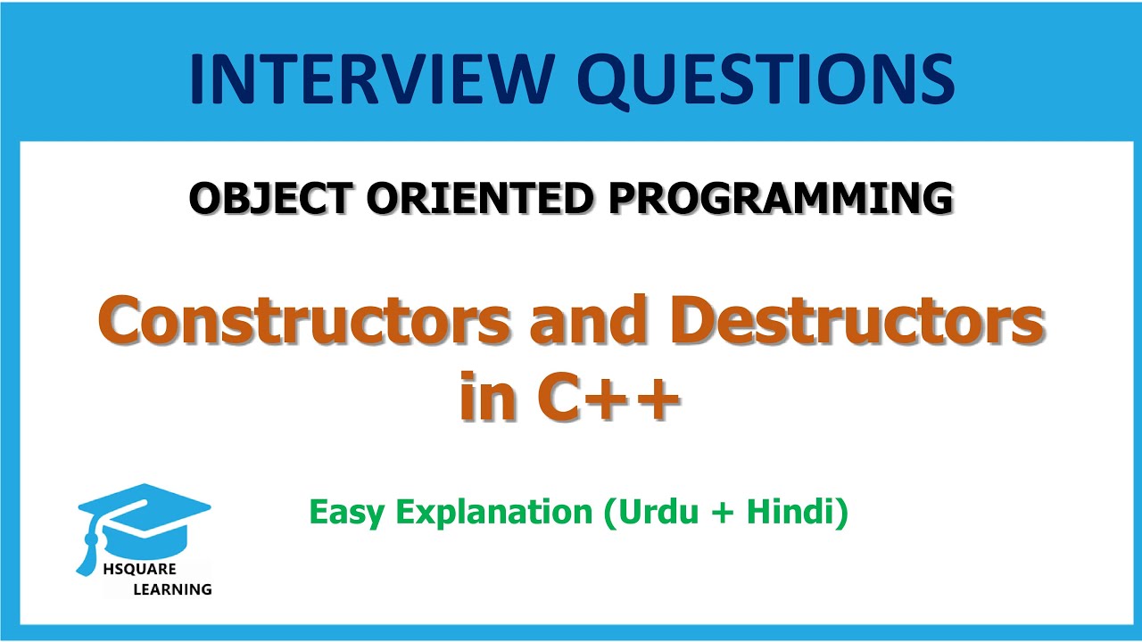 Constructors and Destructors | Interview Questions | Object Oriented Programming | (Urdu + Hindi)
