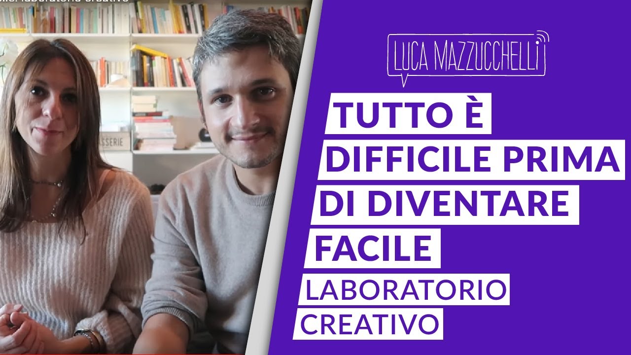 Tutto &egrave; difficile prima di diventare facile: laboratorio creativo