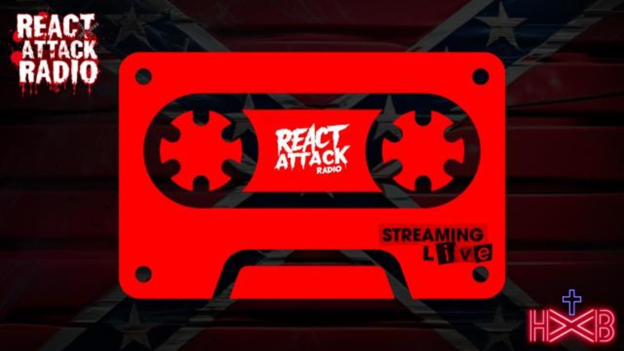 REACT ATTACK RADIO!