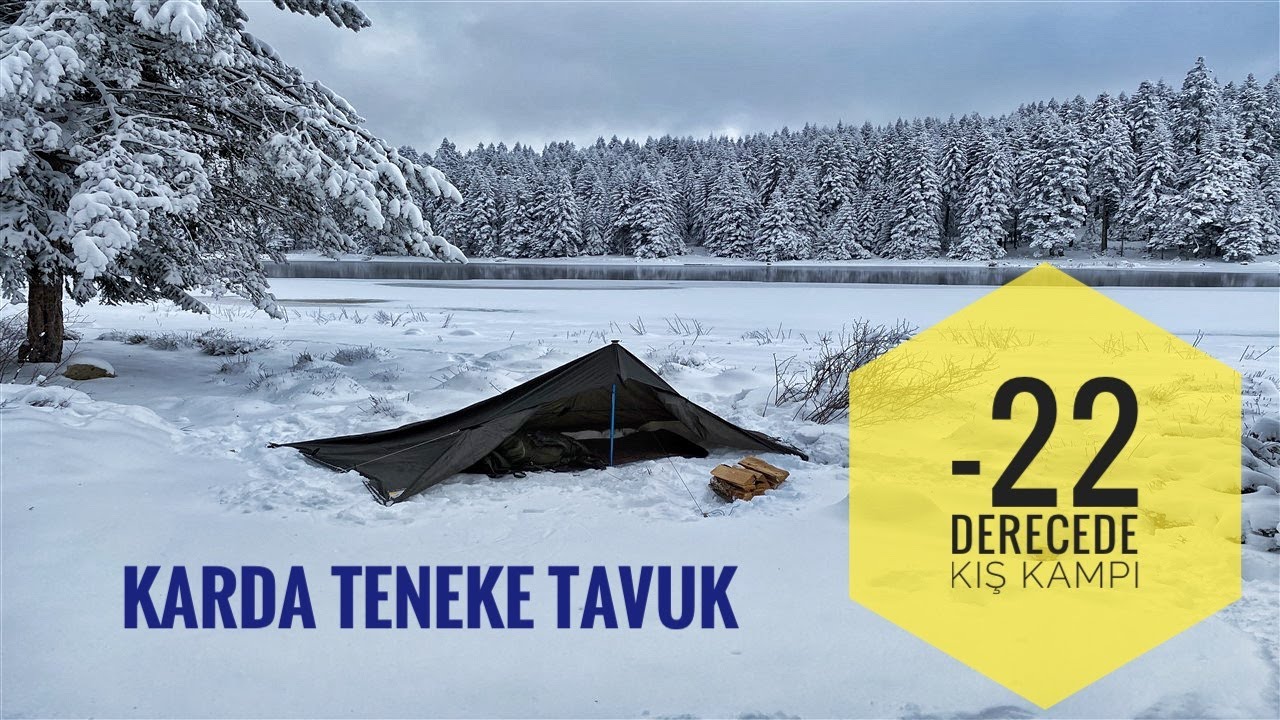 -22 DERECEDE KIŞ KAMPI/ KARDA TENEKE TAVUK/BOLU -BUSHCRAFT  / -22 DEGREE WINTER CAMP