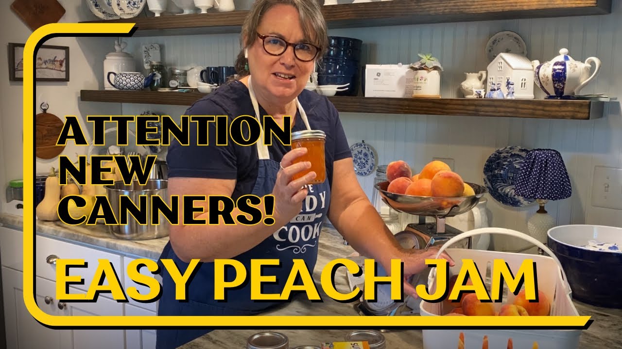 Attention New Canners!  Easy Peach Jam Recipe