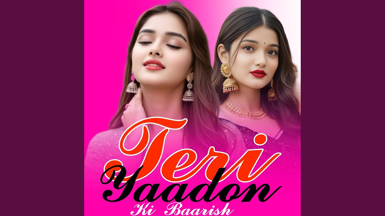 Teri Yaadon Ki Baarish