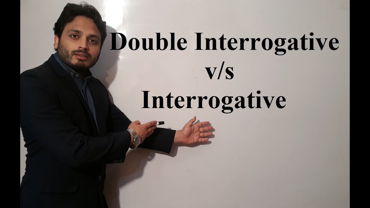 Double Interrogative v/s Interrogative | By Syed Ali Raza Kazmi