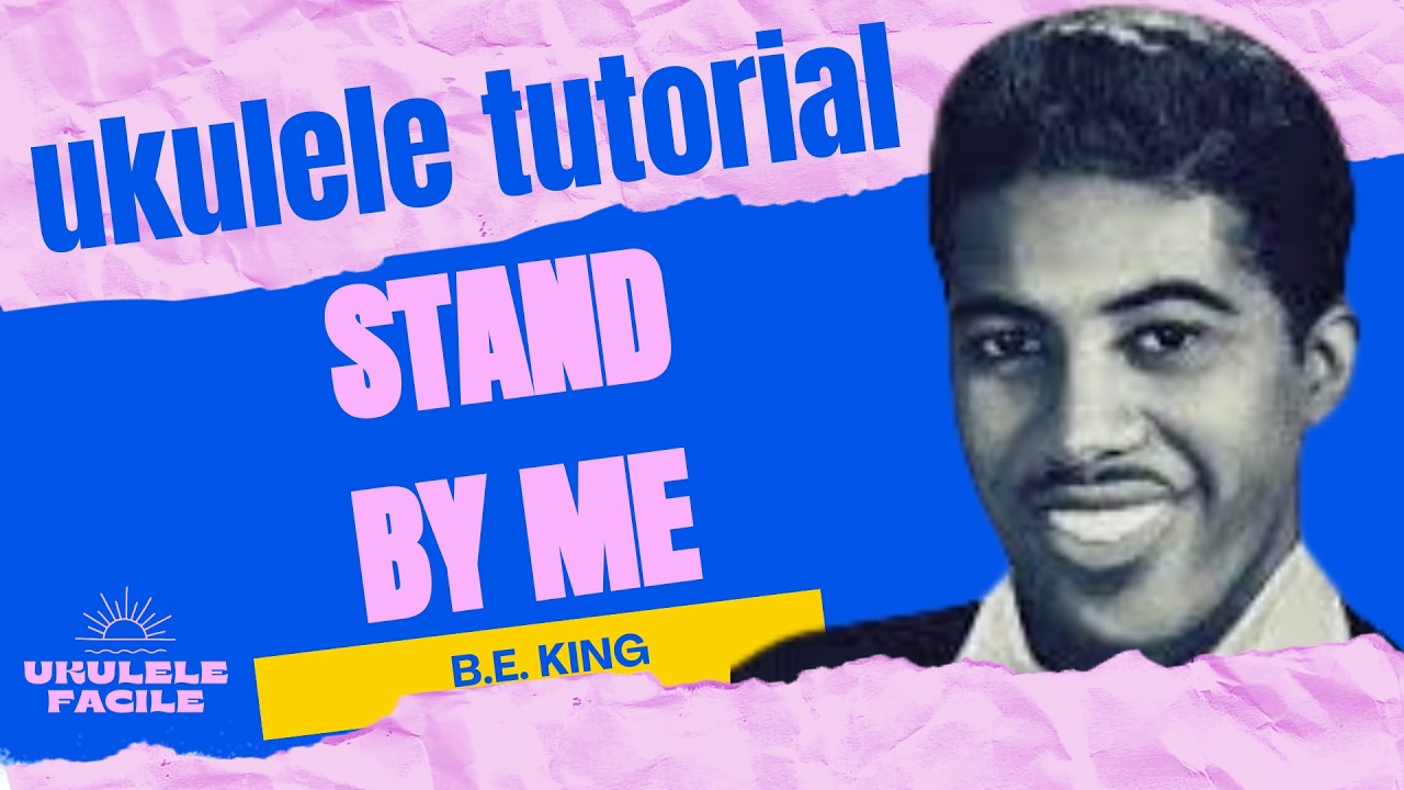 STAND BY ME (Ben E. King) - TUTORIAL Ukulele Facile Facile