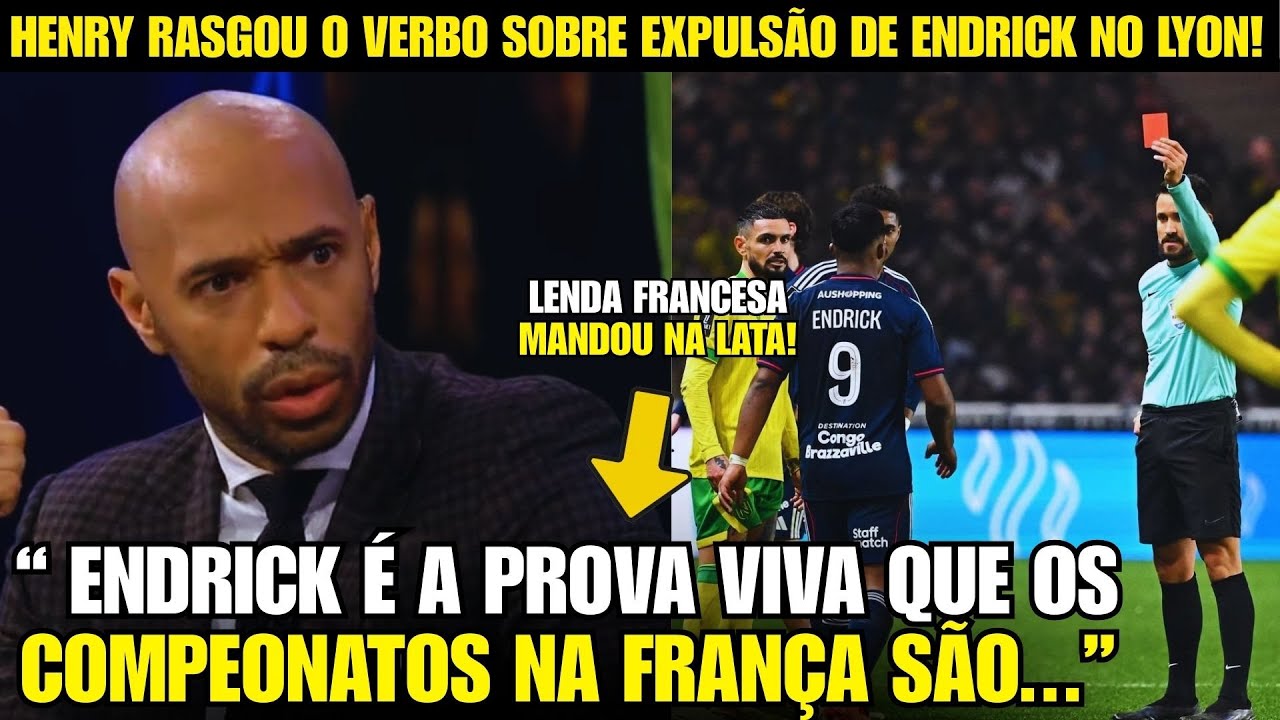 🚨NOSSA! OLHA A REAÇÃO DE REVOLTA DE HENRY A EXPULSÃO DE ENDRICK NA FRANÇA!