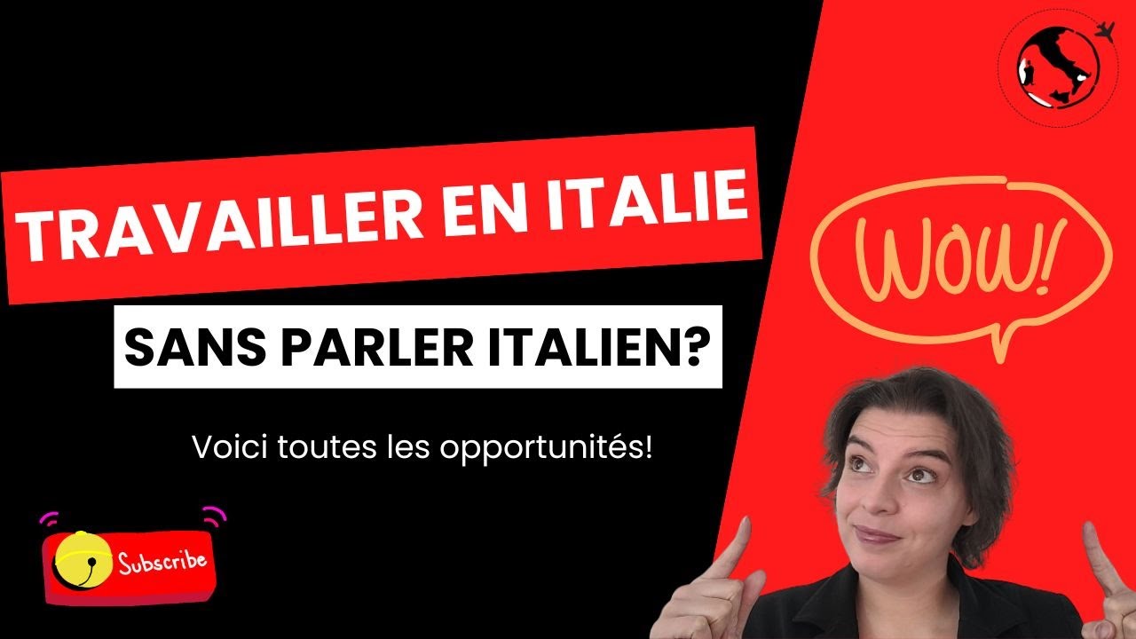 Comment travailler en Italie sans parler italien?