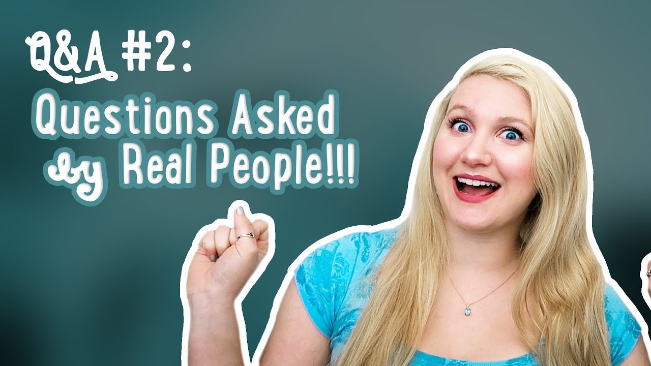 REAL questions from REAL people! | Q&A #2!!