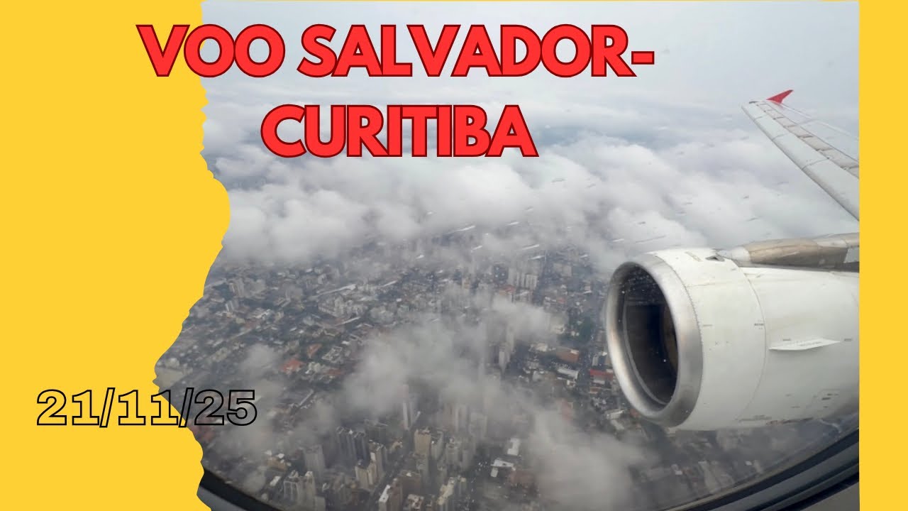 Voo SALVADOR-CURITIBA 21/11/25