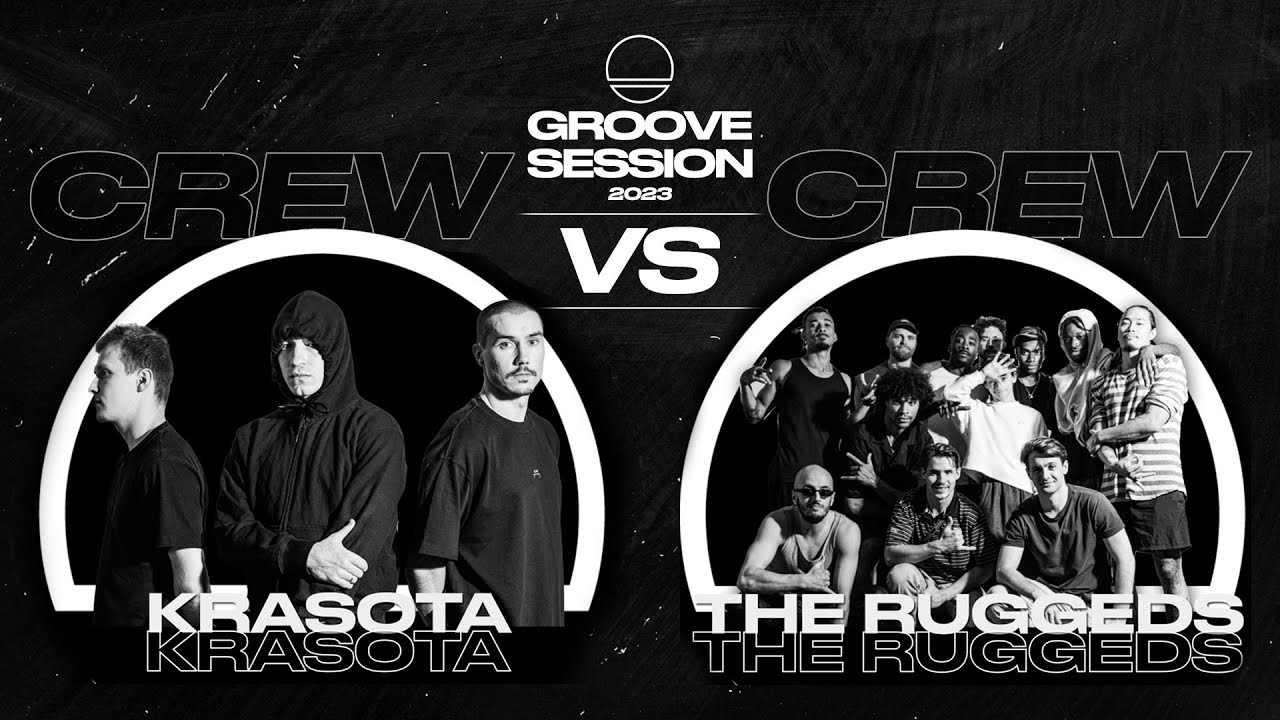 Krasota vs The Ruggeds | SEMI FINAL | Crew vs Crew | Groove Session 2023