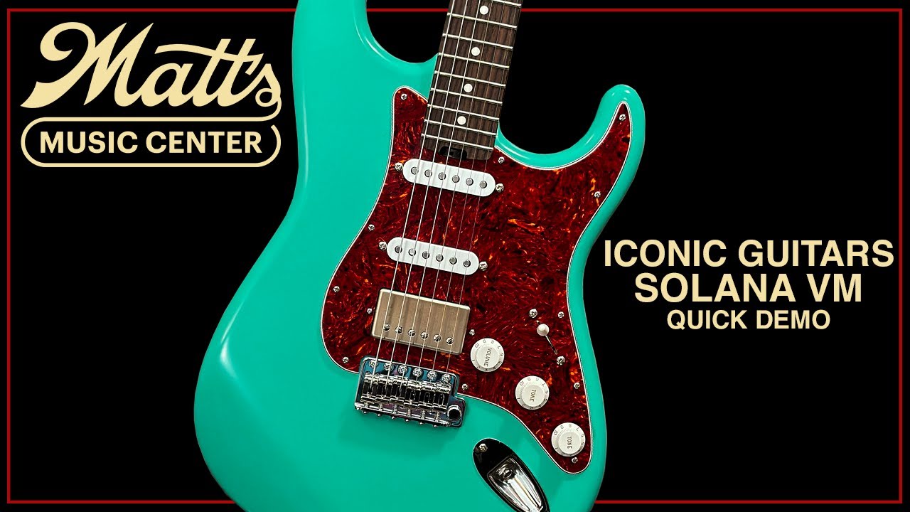 Matt's Music Center - Iconic Guitars Solana VM 