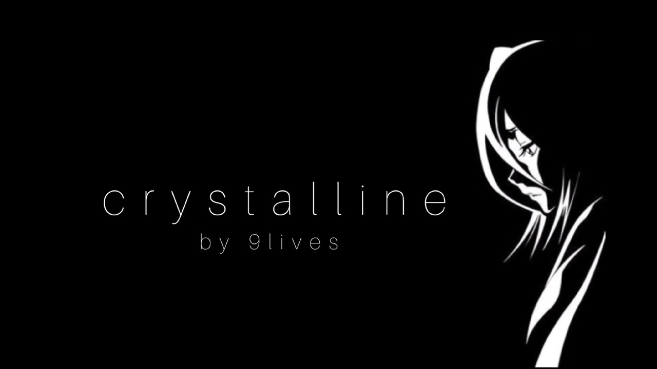 9lives - Crystalline (Slowed n Reverb)