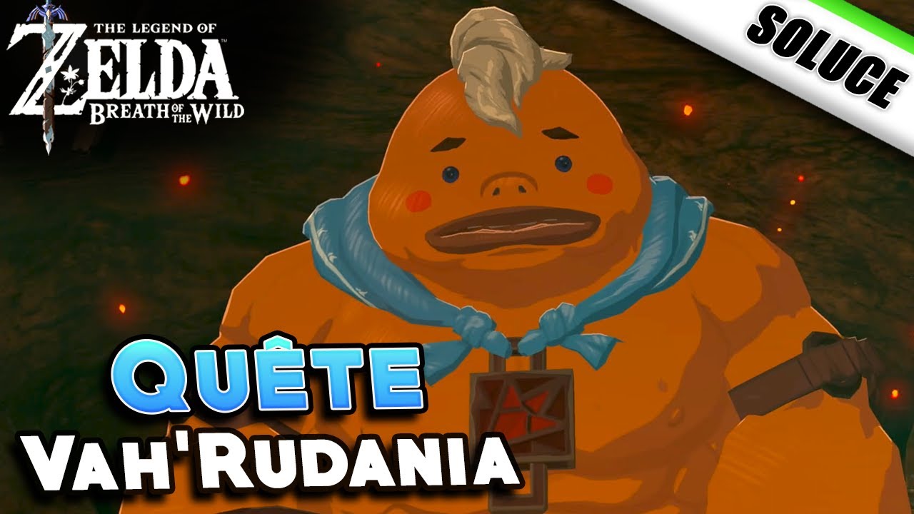 Vah'Rudania [ Quête | Donjon | Solution ] - Zelda Breath of the Wild