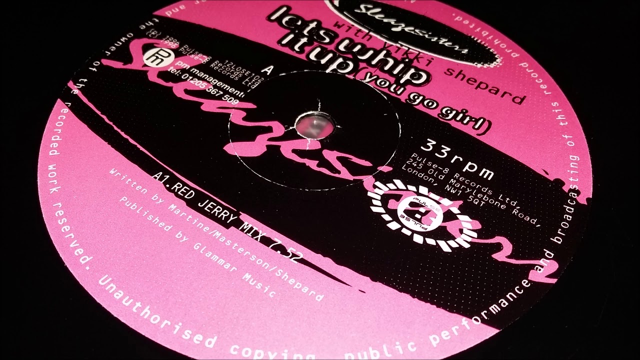 Sleaze Sisters - Lets Whip It Up (You Go Girl) (Sleaze Sisters Anthem Mix)