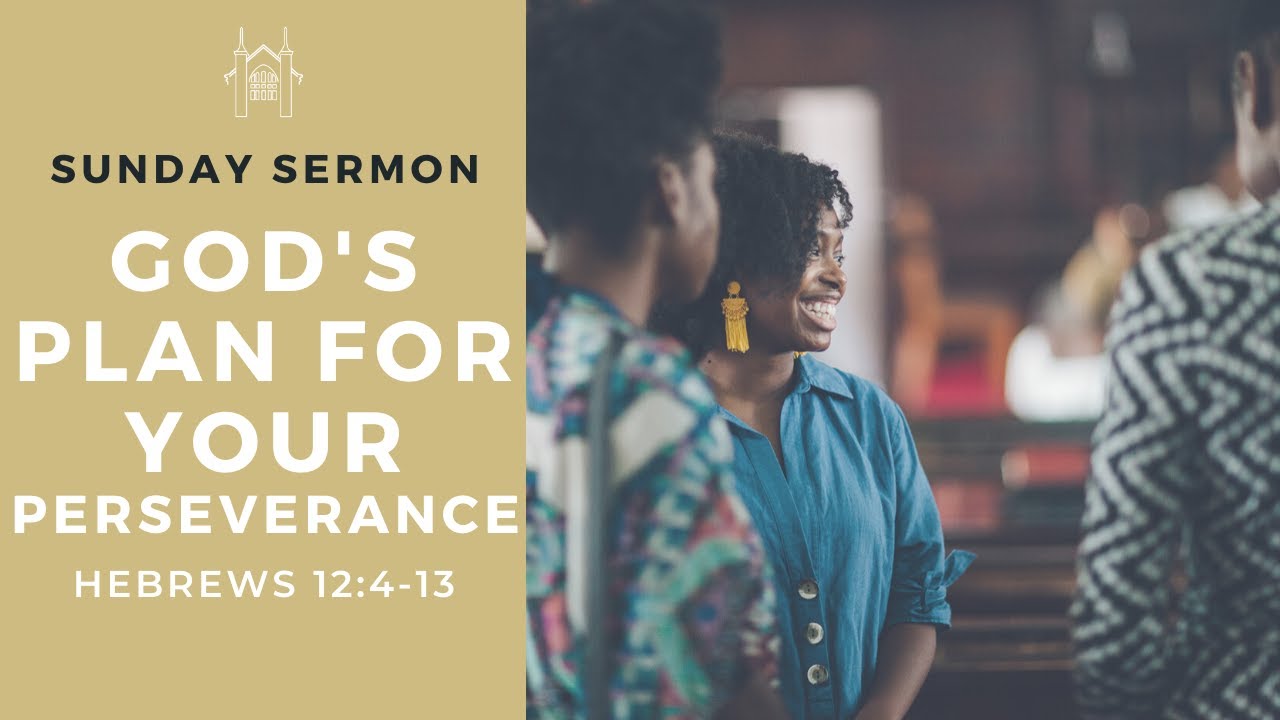 God's Plan for your Perseverance - Suffering (Heb. 12:4-13) | Sunday Sermon