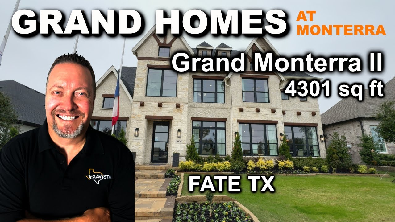 Why Choose Grand Homes In Fate, TX? Inside The Monterra II Model