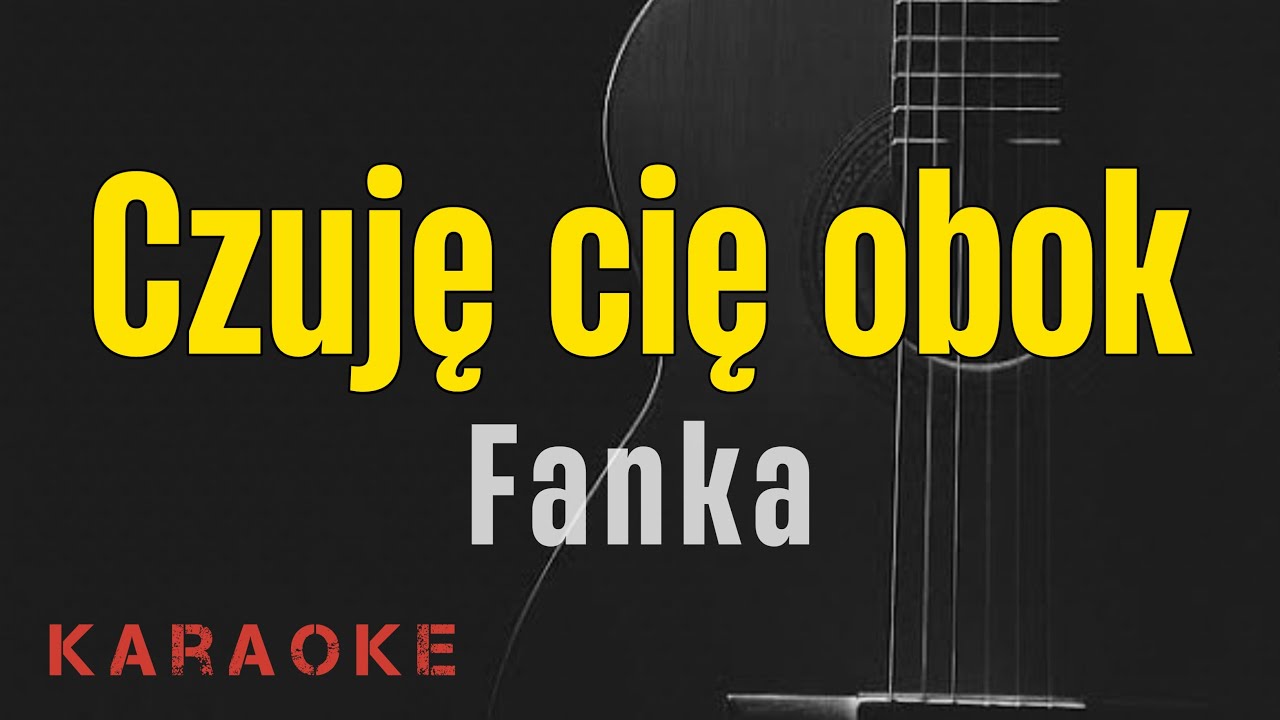 Fanka - Czuję cię obok || Karaoke with Tekst/Lyrics