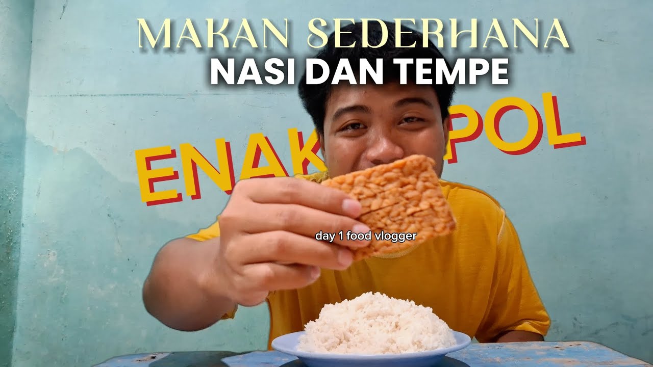 MUKBANG NASI DAN TEMPE