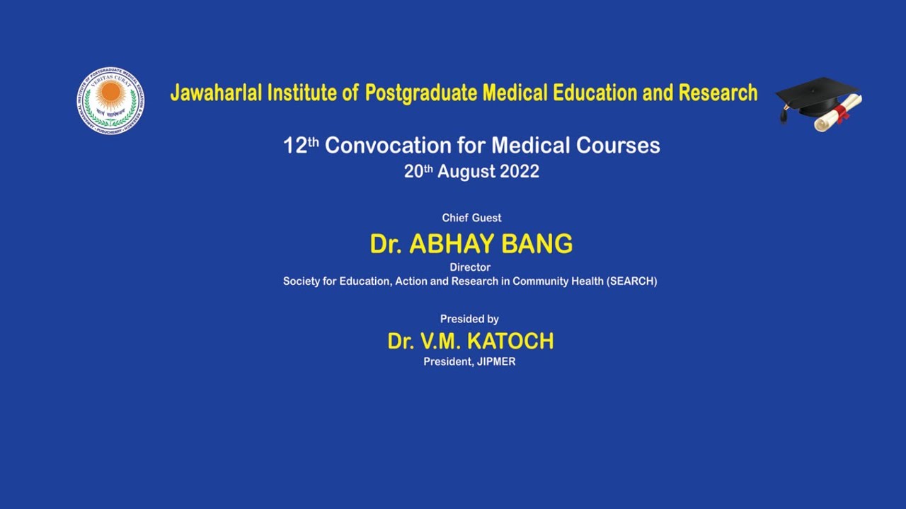 JIPMER Convocation 2022 - Convocation Address by Dr. Abhay Bang