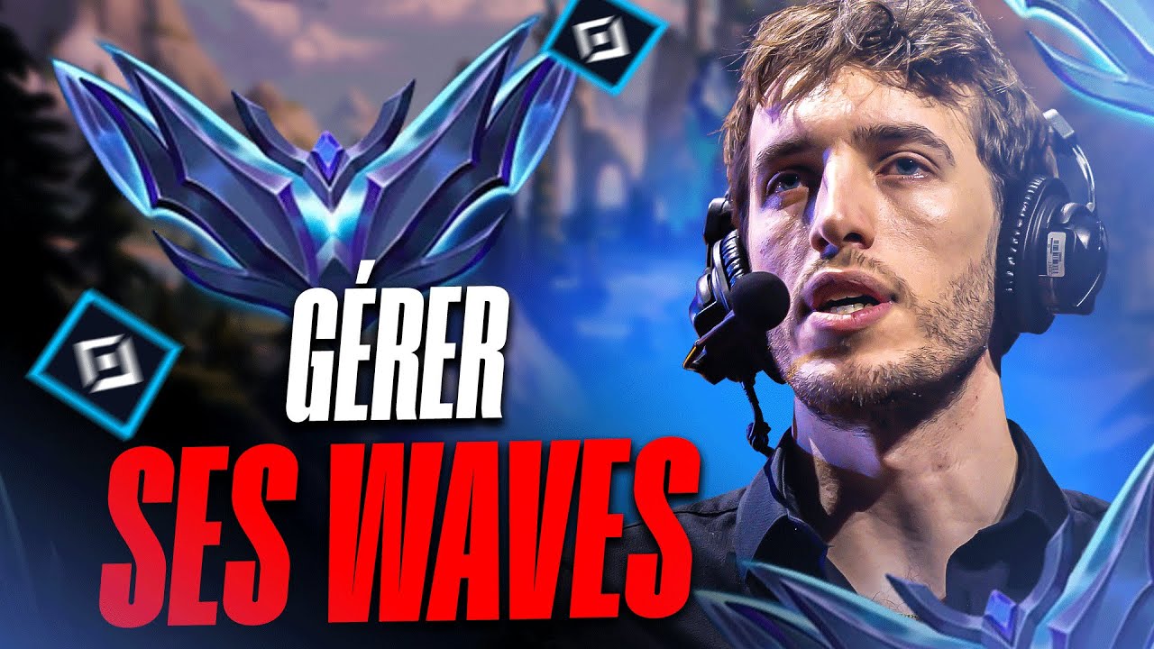 SAVOIR GERER SES WAVES - SOS ELO HELL