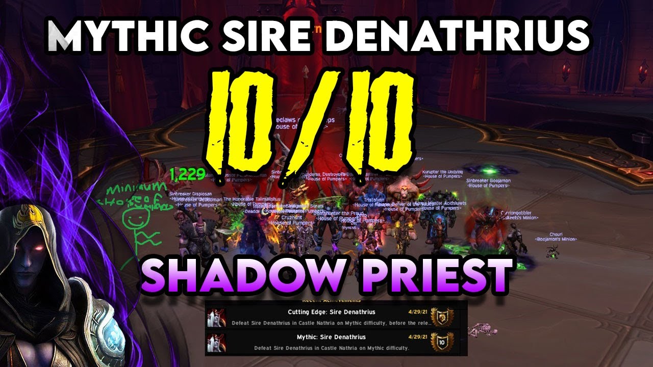 MYTHIC SIRE DENATHRIUS CASTLE NATHRIA 10/10 SHADOW PRIEST DPS POV + COMS