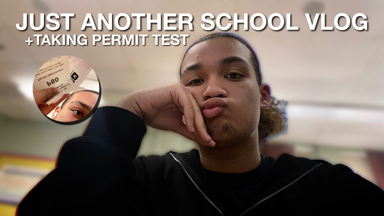 JUST ANOTHER school vlog + taking permit test