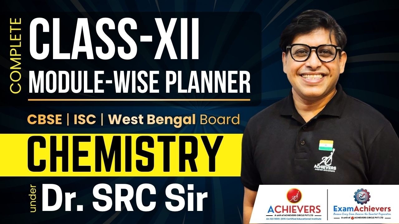 ACHIEVERS Class 12 Chemistry Batch Information | Course Explaining Video | Under Dr. SRC Sir