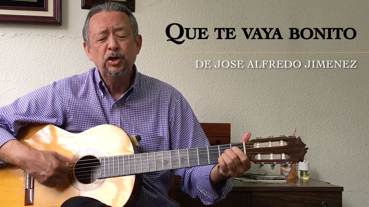 EL PEÑA BON - “Que te vaya bonito” de José Alfredo Jimenez
