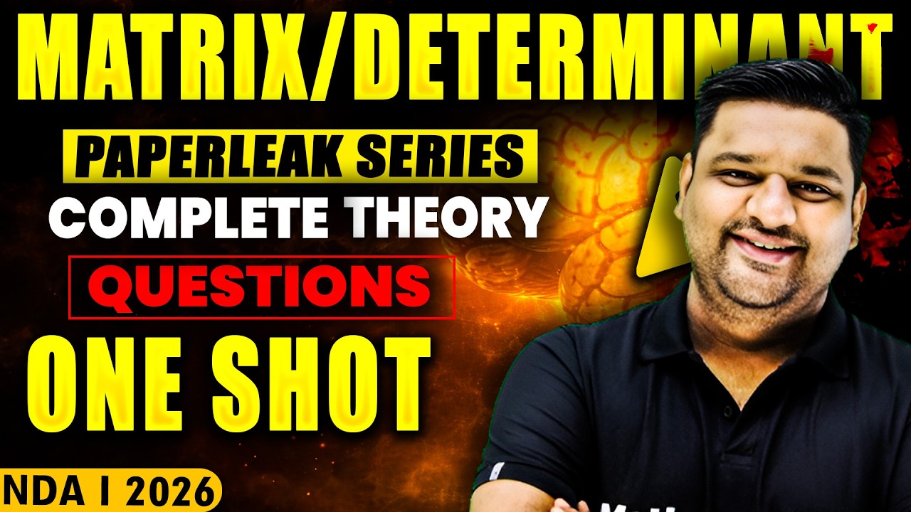 Most Important NDA Matrix & Determinant One Shot! 😎 NDA 1 2026 Matrix & Determinant 💯 NDA Maths