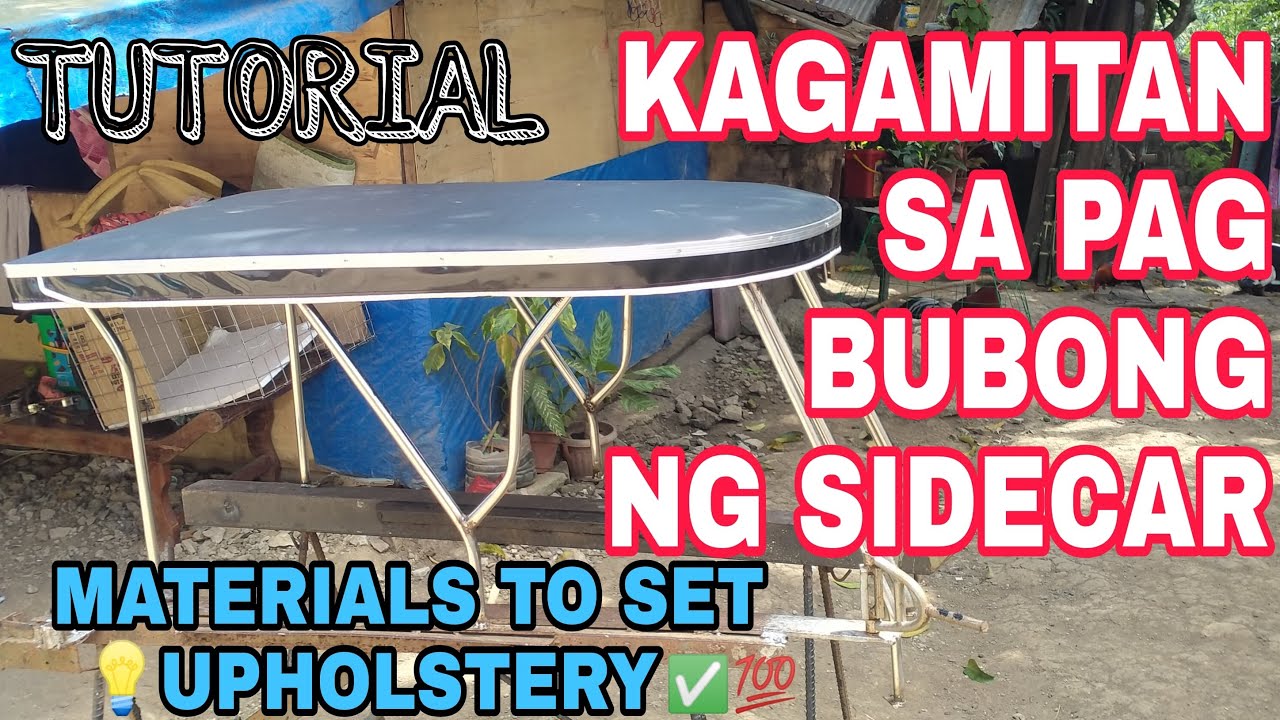 MGA KAGAMITAN SA PAG BUBONG NG SIDECAR | SET UPHOLSTERY